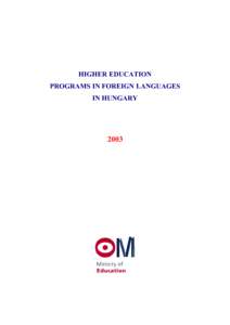 HIGHER EDUCATION PROGRAMS IN FOREIGN LANGUAGES IN HUNGARY 2003