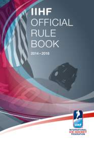 IIHF OFFICIAL RULE BOOK 2014 – 2018