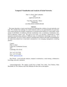 Temporal Visualization and Analysis of Social Networks Peter A. Gloor*, Rob Laubacher MIT {pgloor,rjl}@mit.edu Yan Zhao, Scott B.C. Dynes *Dartmouth