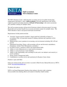 Staff Accountant NETA Business Center The NETA Business Center, which provides accounting services for public broadcasting organizations and projects, seeks a staff accountant to provide administrative and clerical suppo