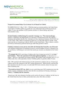 Targeted Government Polices Can Accelerate Use of Natural Gas Vehicles  WASHINGTON, D.C., May 5, 2011 – With the proper government policies, the United States could replace 10 billion gallons of gasoline per year with 