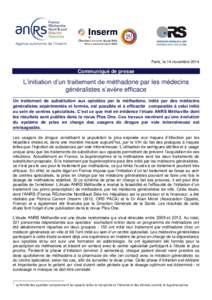 Paris, le 14 novembreCommuniqué de presse L’initiation d’un traitement de méthadone par les médecins généralistes s’avère efficace