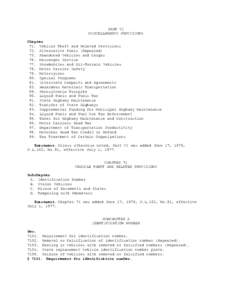 PART VI MISCELLANEOUS PROVISIONS Chapter 71. Vehicle Theft and Related Provisions 72. Alternative Fuels (Repealed) 73. Abandoned Vehicles and Cargos