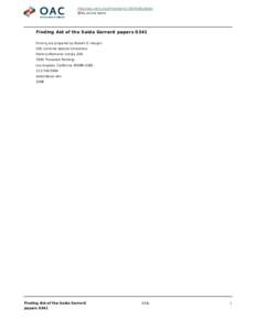 http://oac.cdlib.org/findaid/ark:/13030/c8p26zsk No online items Finding Aid of the Saida Gerrard papers 0341 Finding aid prepared by Robert G. Vaughn USC Libraries Special Collections
