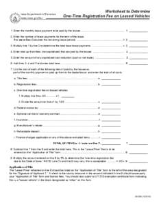 Iowa Department of Revenue www.iowa.gov/tax Worksheet to Determine One-Time Registration Fee on Leased Vehicles