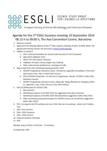 Agenda for the 3rd ESGLI business meeting 19 Septemberh toh, The Axa Convention Centre, Barcelona 1. Welcome (Jeroen) 2. Approval of the Meeting Minutes of the 2nd ESGLI Business Meeting 29 April, ECCM