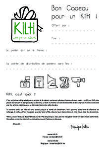 Bon Cadeau pour un Kilti ! Offert par : _ _ _ _ _ _ _ _ _ _ _ _ _ Pour : _ _ _ _ _ _ _ _ _ _ _ _ _