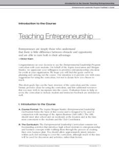 Introduction to the Course: Teaching Entrepreneurship Entrepreneurial Leadership Program Facilitator’s Guide Introduction to the Course  Teaching Entrepreneurship