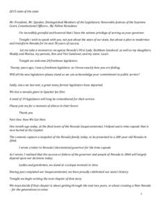 2015 state of the state Mr. President, Mr. Speaker, Distinguished Members of the Legislature, Honorable Justices of the Supreme Court, Constitutional Officers…My Fellow Nevadans: I’m incredibly grateful and honored t