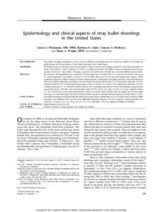 ORIGINAL ARTICLE  Epidemiology and clinical aspects of stray bullet shootings in the United States Garen J. Wintemute, MD, MPH, Barbara E. Claire, Vanessa S. McHenry, and Mona A. Wright, MPH, Sacramento, California