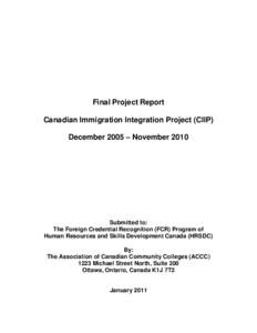 Higher education in Canada / Department of Citizenship and Immigration Canada / Canada / Canadians / Multiculturalism / Bow Valley College / Sociology / Politics / Economic impact of immigration to Canada / Immigration to Canada / Association of Canadian Community Colleges / Consortium for North American Higher Education Collaboration