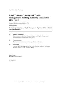 Australian Capital Territory  Road Transport (Safety and Traffic Management) Parking Authority Declaration[removed]No 2) Disallowable instrument DI2013—78