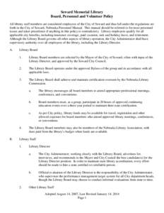 Seward Memorial Library Board, Personnel and Volunteer Policy All library staff members are considered employees of the City of Seward and thus fall under the regulations set forth in the City of Seward, Nebraska Personn