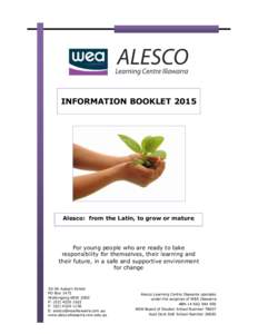 INFORMATION BOOKLETAlesco: from the Latin, to grow or mature For young people who are ready to take responsibility for themselves, their learning and