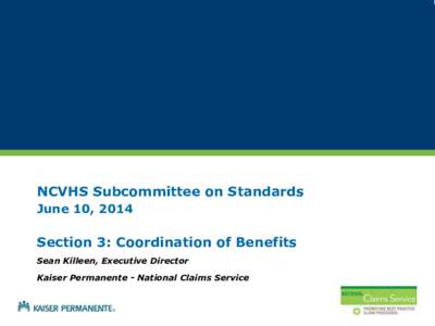 Presentation for the June 10, 2014 NCVHS Subcommittee on Standards Session 3 - Sean Killeen