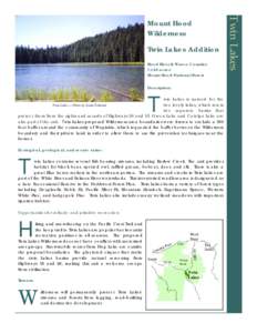 Twin Lakes Addition Hood River & Wasco Counties 7,136 acres Mount Hood National Forest Description: win Lakes is named for the