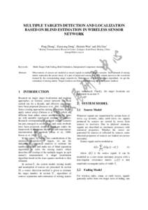 MULTIPLE TARGETS DETECTION AND LOCALIZATION BASED ON BLIND ESTIMATION IN WIRELESS SENSOR NETWORK Peng Zhang1, Xiaoyong Deng1, Huimin Wen1 and Jifu Guo1 1