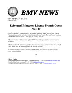 BMV NEWS FOR IMMEDIATE RELEASE May 12, 2014 Relocated Princeton License Branch Opens May 20