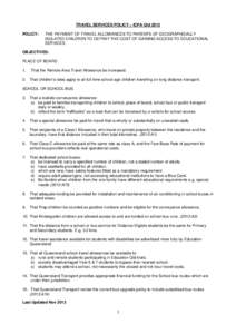 TRAVEL SERVICES POLICY – ICPA Qld 2013 POLICY: THE PAYMENT OF TRAVEL ALLOWANCES TO PARENTS OF GEOGRAPHICALLY ISOLATED CHILDREN TO DEFRAY THE COST OF GAINING ACCESS TO EDUCATIONAL SERVICES