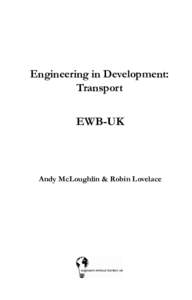 Engineering in Development: Transport EWB-UK  Andy McLoughlin & Robin Lovelace