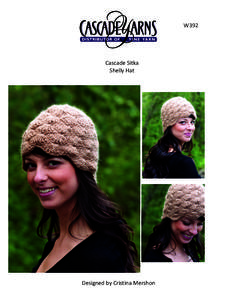 W392   Cascade Sitka  Shelly Hat   Designed by Cristina Mershon 