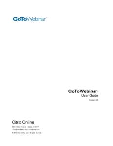 GoToWebinar  ® User Guide Version 2.5