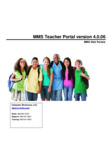 MMS Teacher Portal versionMMS Web Portals Computer Resources, LLC www.cri-mms.com Sales: 