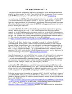 IAOC Report in Advance of IETF 99 This report is provided in advance of IETF99 for the purpose of giving IETF participants more detail of the current work of the IAOC. Please feel free to bring any questions about its co