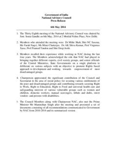 Government of India National Advisory Council Press Release 6th May[removed]The Thirty Eighth meeting of the National Advisory Council was chaired by Smt. Sonia Gandhi on 6th May, 2014 at 2 Motilal Nehru Place, New Delhi