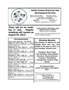 Amite County Historical and Genealogical Society William G. Barron, President Dawn Taylor, Vice Pres. Wayne B. Anderson, Secretary N. Gay Blalock, Treasurer