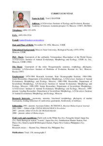 CURRICULUM VITAE Name-in-Full: Yuri I. KANTOR Address: A.N.Severtzov Institute of Ecology and Evolution, Russian