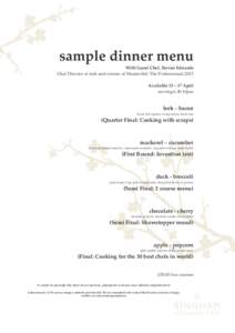 sample dinner menu With Guest Chef, Steven Edwards Chef Director of etch and winner of Masterchef: The Professionals 2013 Available 15 – 17 April serving 6.30-10pm