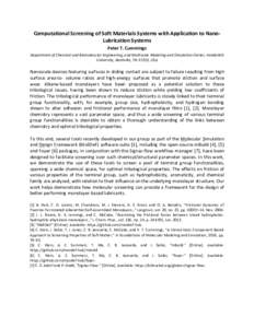 Computational	
  Screening	
  of	
  Soft	
  Materials	
  Systems	
  with	
  Application	
  to	
  Nano-­‐ Lubrication	
  Systems	
   Peter	
  T.	
  Cummings	
   Department	
  of	
  Chemical	
  and	
  