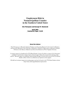 Employment Risk in Nonmetropolitan Counties in the Southern United States Eric Thompson and George W. Hammond April 2001 Contractor Paper 01-05