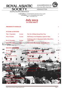 e-mail address : [removed] web address : www.royalasiaticsociety.org.hk Tel : + [removed]July 2013 IN THIS ISSUE