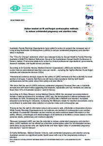 25 OCTOBER[removed]Action needed on fit and forget contraceptive methods to reduce unintended pregnancy and abortion rates  Australian Family Planning Organisations have called for action to support the increased use of