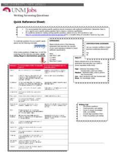 Writing Screening Questions Quick Reference Sheet: • •  It is recommended that posting-specific questions should correspond with preferred qualifications. Remember there is