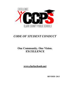 CODE OF STUDENT CONDUCT  One Community. One Vision. EXCELLENCE  www.clarkschools.net