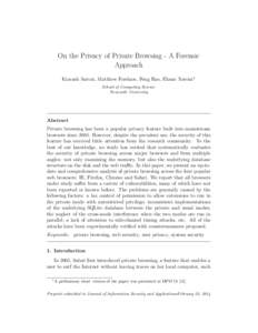 On the Privacy of Private Browsing - A Forensic Approach Kiavash Satvat, Matthew Forshaw, Feng Hao, Ehsan Toreini1 School of Computing Science Newcastle University