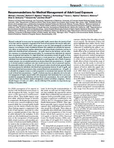 Research | Mini-Monograph Recommendations for Medical Management of Adult Lead Exposure Michael J. Kosnett,1 Richard P. Wedeen,2 Stephen J. Rothenberg,3,4 Karen L. Hipkins,5 Barbara L. Materna,6 Brian S. Schwartz,7,8 How