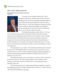 WHAT’S NEW UNDER TONATIUH 1? By Eduardo Díaz, director Smithsonian Latino Center August, 2013 My mother would occasionally remind me that: “There’s nothing new under the sun.” I think she said it to keep it real