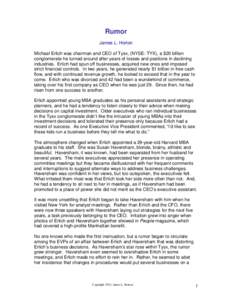 Rumor James L. Horton Michael Erlich was chairman and CEO of Tysx, (NYSE: TYX), a $20 billion conglomerate he turned around after years of losses and positions in declining industries. Erlich had spun off businesses, acq