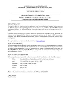 NEWFOUNDLAND AND LABRADOR BOARD OF COMMISSIONERS OF PUBLIC UTILITIES NOTICE OF APPLICATION NEWFOUNDLAND AND LABRADOR HYDRO Addition of 100 MW of Combustion Turbine Generation at the Holyrood Thermal Generating Station