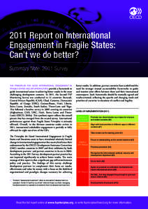 2011 Report on International Engagement in Fragile States: Can’t we do better? Summary Note: 2011 Survey The Principles for Good International Engagement in Fragile States and Situations (FSPs) provide a framework to