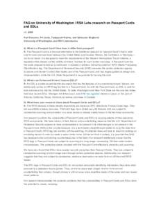 FAQ on University of Washington / RSA Labs research on Passport Cards and EDLs v1, 2009 Karl Koscher, Ari Juels, Tadayoshi Kohno, and Vjekoslav Brajkovic University of Washington and RSA Laboratories Q: What is a Passpor