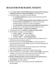 RULES FOR PURCHASING TICKETS 1. Cost of dinner tickets is $55 PER PERSON (paid on line with proof of purchase or cash/cheque made out to “Westwood Collegiate”). $25 for Kids meal.