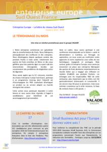 Entreprise Europe – La lettre du réseau Sud-Ouest Octobre 2014 – N°69 LE TÉMOIGNAGE DU MOIS Une mise en relation prometteuse pour le groupe VALADE