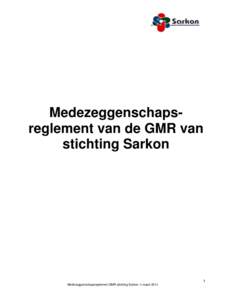 Medezeggenschapsreglement van de GMR van stichting Sarkon 1 Medezeggenschapsreglement GMR stichting Sarkon, 4 maart 2014