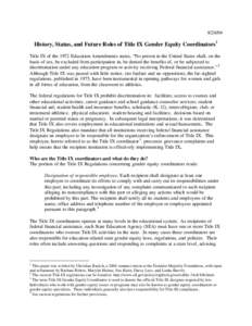 History, Status, and Future Roles of Title IX Gender Equity Coordinators 1 Title IX of the 1972 Education Amendments states, “No person in the United States shall, on the basis of sex, be excluded from partici
