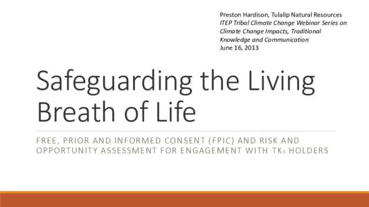 Preston Hardison, Tulalip Natural Resources ITEP Tribal Climate Change Webinar Series on Climate Change Impacts, Traditional Knowledge and Communication June 16, 2013